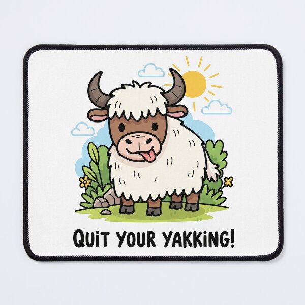 Item preview, Quit Your Yakking! Funny Yak Illustration designed and sold by Owcomm.