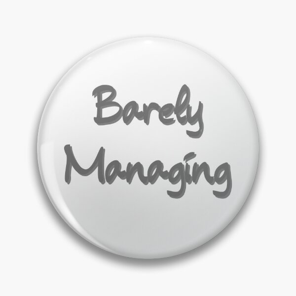 Item preview, Barely Managing designed and sold by Denya4Design.