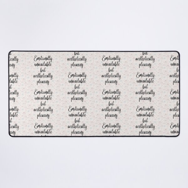 Item preview, Emotionally Unavailable but Aesthetically Pleasing designed and sold by CreatedbyKandJ.