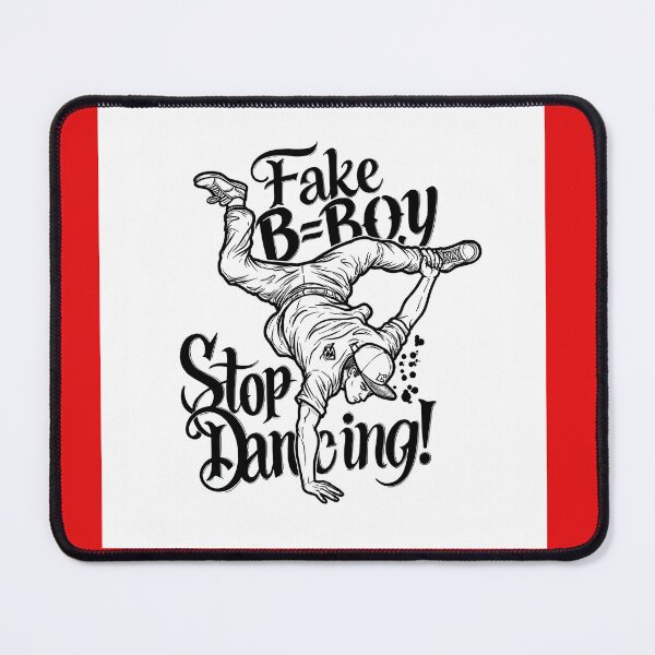 Item preview, Fake B-boy stop dancing! designed and sold by ready2pics.
