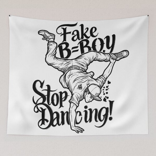Item preview, Fake B-boy stop dancing! designed and sold by ready2pics.
