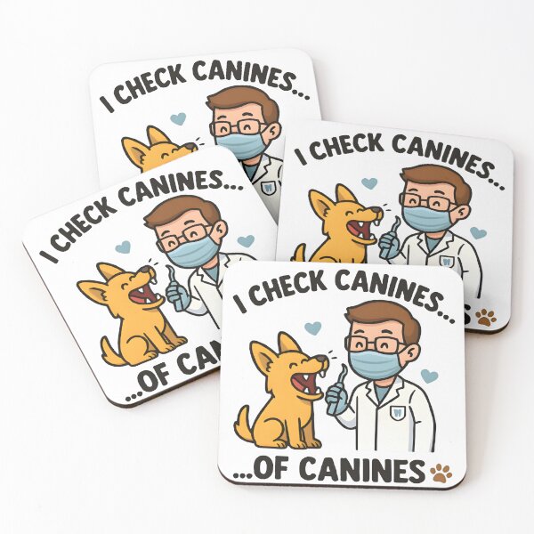 Item preview, Vet life - I Check Canines... of Canines – Funny Veterinary Dentist Design designed and sold by Bettybee00.