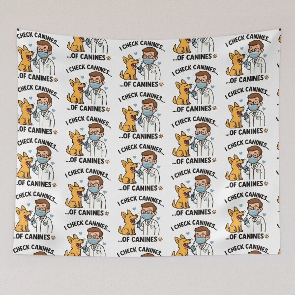 Item preview, Vet life - I Check Canines... of Canines – Funny Veterinary Dentist Design designed and sold by Bettybee00.