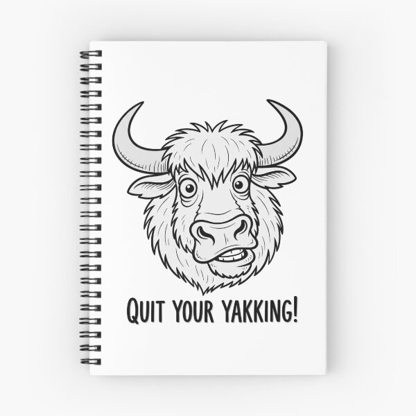 Item preview, Quit Your Yakking! designed and sold by Owcomm.