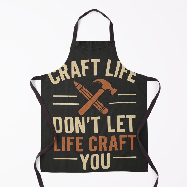 Item preview, Craft Life Dont Let Life Craft You designed and sold by SunnyVerse.