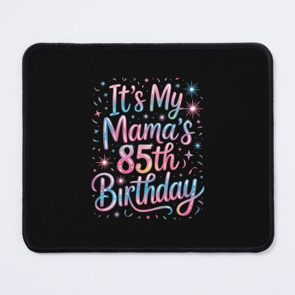 Item preview, Its My Mamas 85th Birthday Colorful Happy 85 Years Old designed and sold by aidenpier.