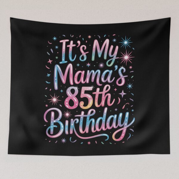 Item preview, Its My Mamas 85th Birthday Colorful Happy 85 Years Old designed and sold by aidenpier.