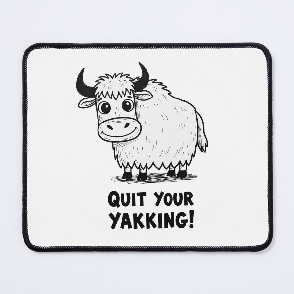 Item preview, Quit Your Yakking! Funny Yak Cartoon designed and sold by Owcomm.