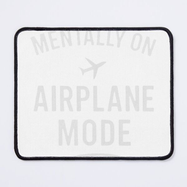Item preview, Mentally on Airplane Mode - Funny Graphic designed and sold by MDArt206.
