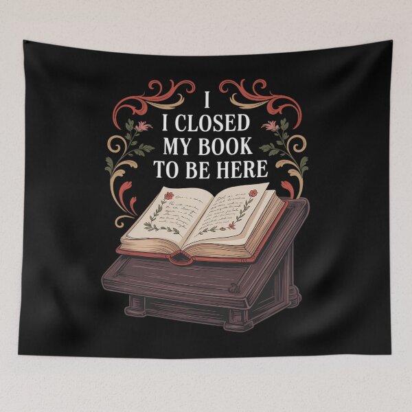 Item preview, I Closed My Book To-Be Here Funny Bookworm Reading Lover designed and sold by aidenpier.