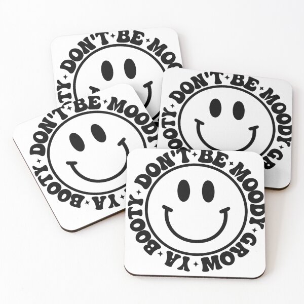 Item preview, Retro Smiley Face Quote - Don’t Be Moody Grow Ya Booty designed and sold by haitrieuic96.