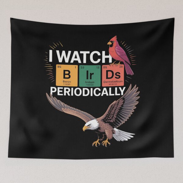 Item preview, Birdwatching Periodic Table Birding for Birdwatchers designed and sold by aidenpier.