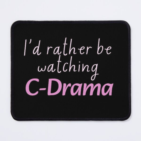 Item preview, I'd rather be watching C-Dramas designed and sold by HugSomeNettles.