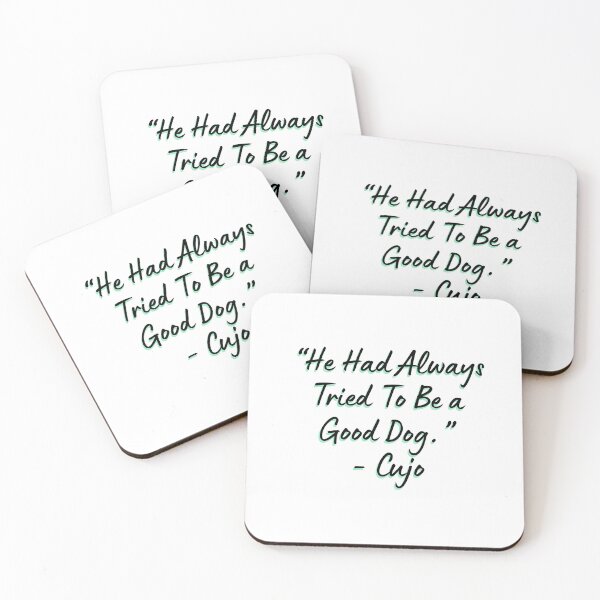 Item preview, “He Had Always Tried To Be a Good Dog.” - Cujo designed and sold by DedsStudio.