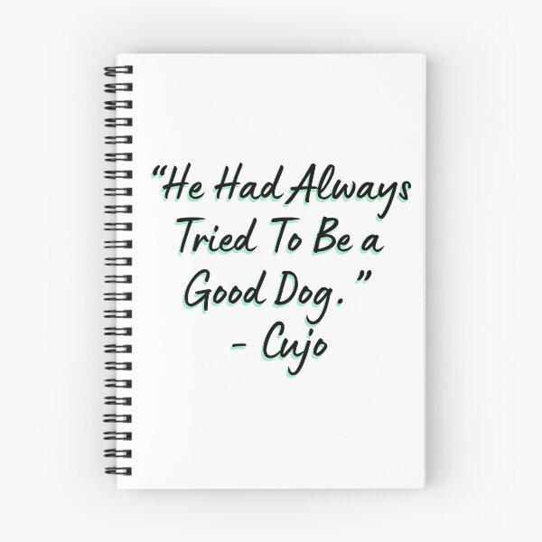 Item preview, “He Had Always Tried To Be a Good Dog.” - Cujo designed and sold by DedsStudio.