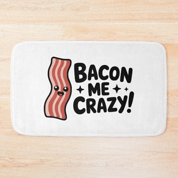 Artikelvorschau, Bacon Me Crazy! Süßes Speck-Frühstücks-Wortspiel entworfen und verkauft von PMCreative.