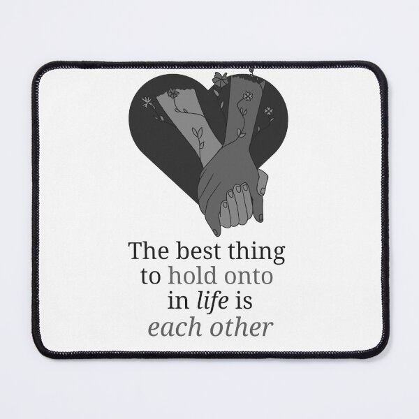 Item preview, The Best Thing to hold onto in Life is each other designed and sold by ArtsyExplorer.