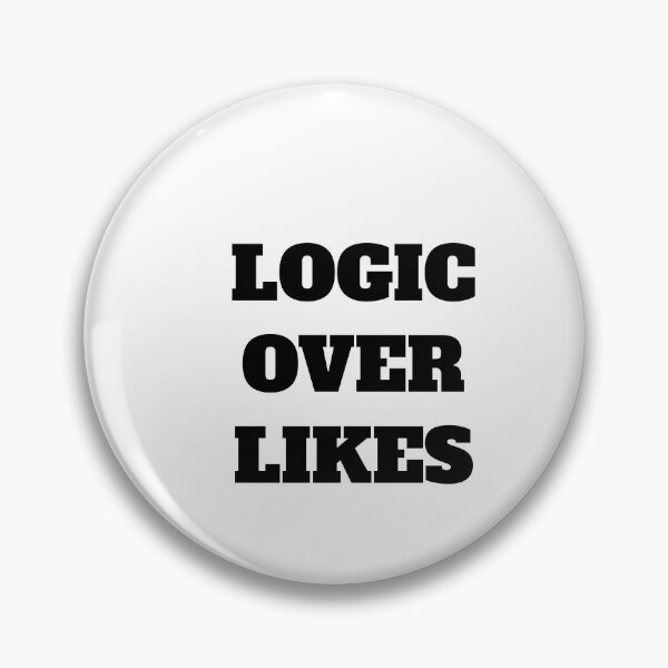 Item preview, LOGIC OVER LIKES designed and sold by Minimalist Quotes and Sayings.