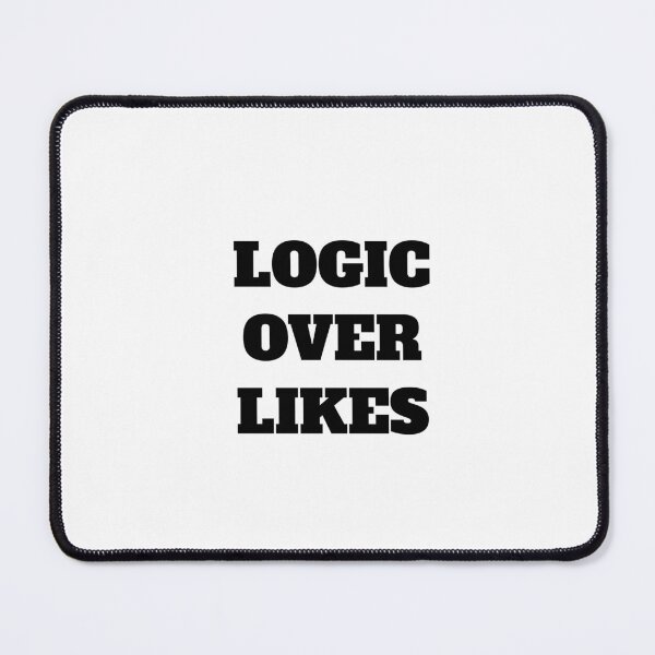 Item preview, LOGIC OVER LIKES designed and sold by Minimalist Quotes and Sayings.