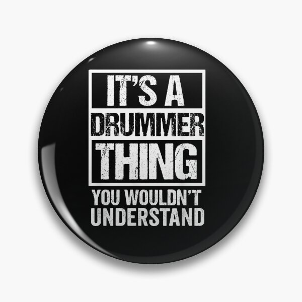 Item preview, its a drummer thing you wouldn't understand designed and sold by musicianteez.
