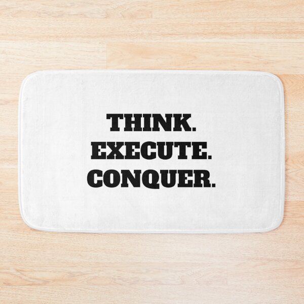Item preview, THINK. EXECUTE. CONQUER. designed and sold by Minimalist Quotes and Sayings.