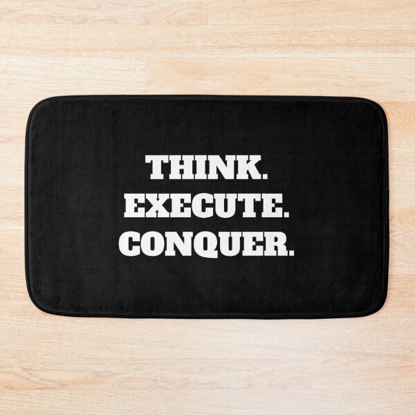 Item preview, THINK. EXECUTE. CONQUER. designed and sold by Minimalist Quotes and Sayings.