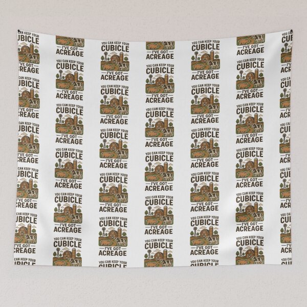 Item preview, You Can Keep Your Cubicle – I’ve Got Acreage | Funny Farm Life Design designed and sold by The Expression Den.