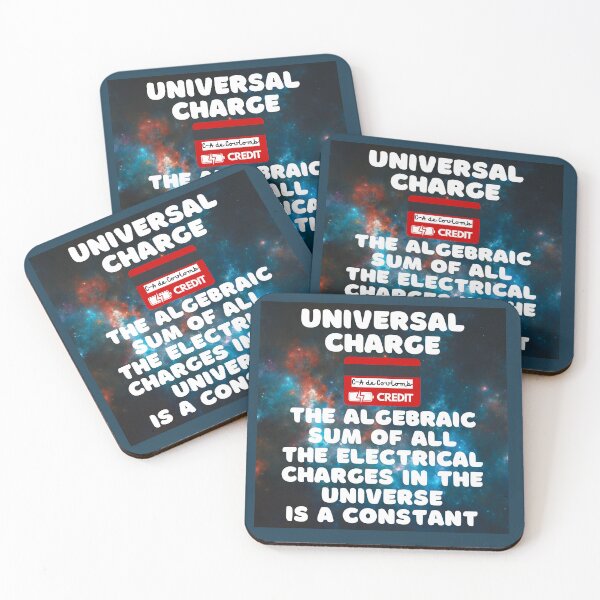 Item preview, Universal Charge - The Algebraic Sum of All the Electrical Charges in the Universe is a Constant (with white lettering). designed and sold by MPC-Mince-Pies.