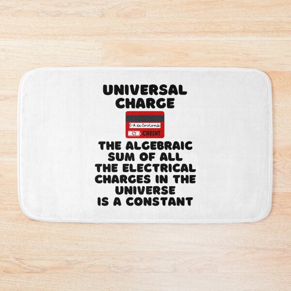 Item preview, Universal Charge - The Algebraic Sum of All the Electrical Charges in the Universe is a Constant (with white lettering). designed and sold by MPC-Mince-Pies.