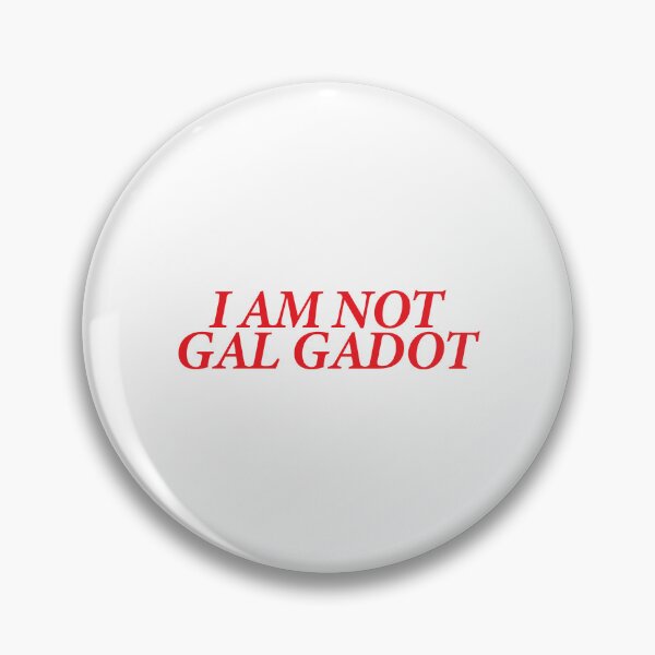 Item preview, I AM NOT GAL GADOT designed and sold by shitpostee.
