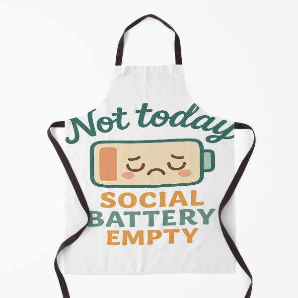 Item preview, Not Today – Social Battery Empty designed and sold by 4Niki4.