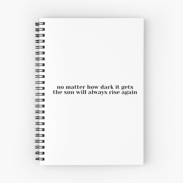 Item preview, no matter how dark it gets the sun will always rise again in black designed and sold by SHMdesigns.