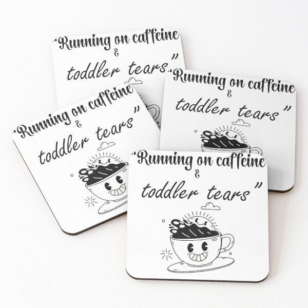 Item preview, 	“Running on caffeine & toddler tears designed and sold by BassoArt21.