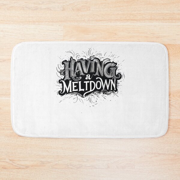 Item preview, Having a Meltdown Funny Retro Having a Meltdown Quote  designed and sold by studiopekepeke.