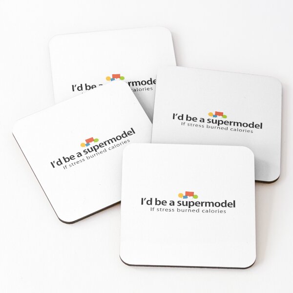 Item preview, I’d be a supermodel, If stress burned calories designed and sold by Vanich-Panich.