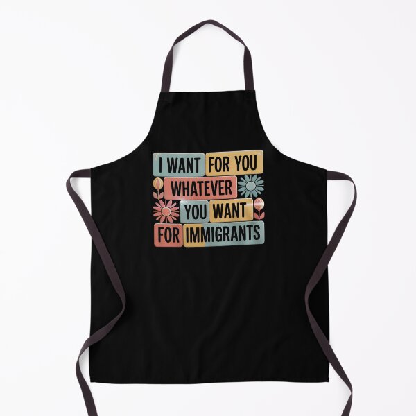 Item preview, I Want For You Whatever You Want For Immigrants - This gift is perfect for those who support human rights and stand in solidarity with immigrants, wanting to express their values and empathy. designed and sold by ZyziowskyArt.