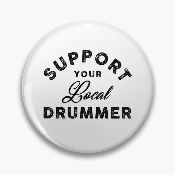 Item preview, Support Your Local Drummer designed and sold by SKAMERgraphics.