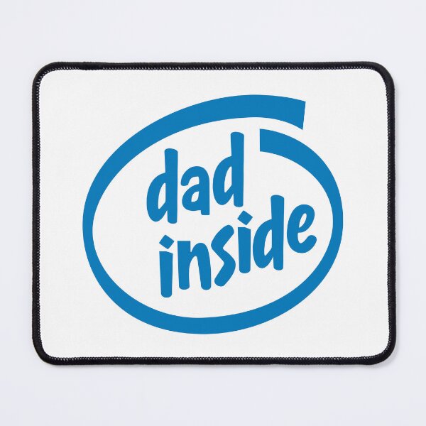Item preview, Dad Inside (Intel Inside Parody) designed and sold by thebigleebowski.