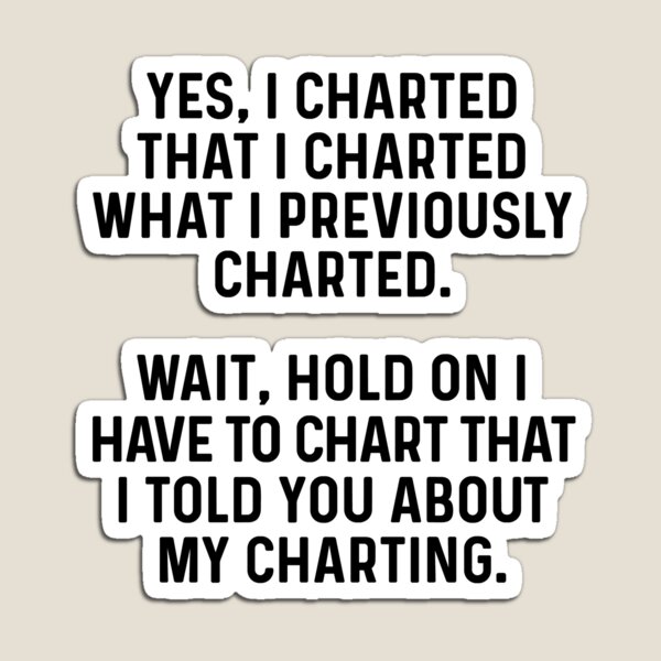 Item preview, Yes, I charted that I charted what I previously charted.  designed and sold by allarddavid.