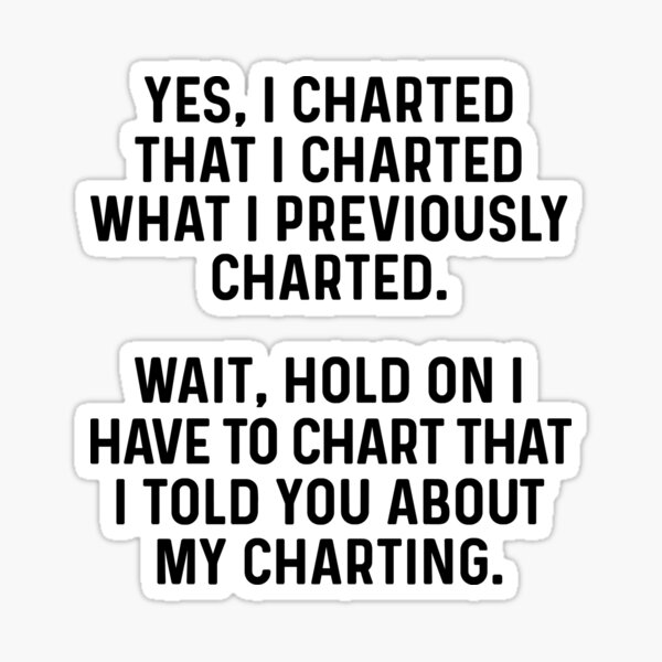 Item preview, Yes, I charted that I charted what I previously charted.  designed and sold by allarddavid.