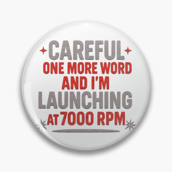 Item preview, Careful One More Word and I’m Launching at 7000 RPM Funny Sarcastic Drag Racing designed and sold by CarantinedChaos.