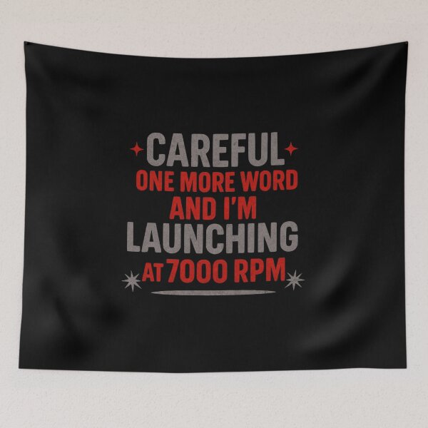 Item preview, Careful One More Word and I’m Launching at 7000 RPM Funny Sarcastic Drag Racing designed and sold by CarantinedChaos.