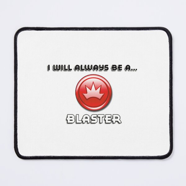 Item preview, I will always be a... BLASTER designed and sold by sbvert.