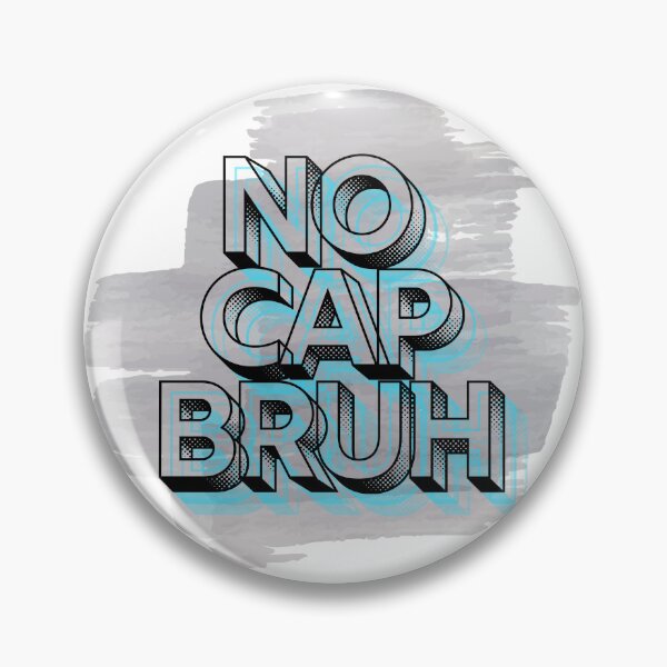 Item preview, No cap bruh meme black and blue designed and sold by Patsmerch.