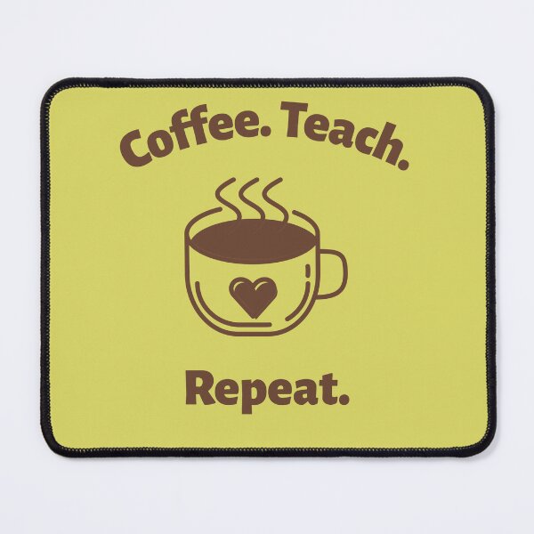 Item preview, Coffee. Teach. Repeat. designed and sold by CPTees57.