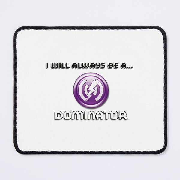 Item preview, I will always be a DOMINATOR designed and sold by sbvert.