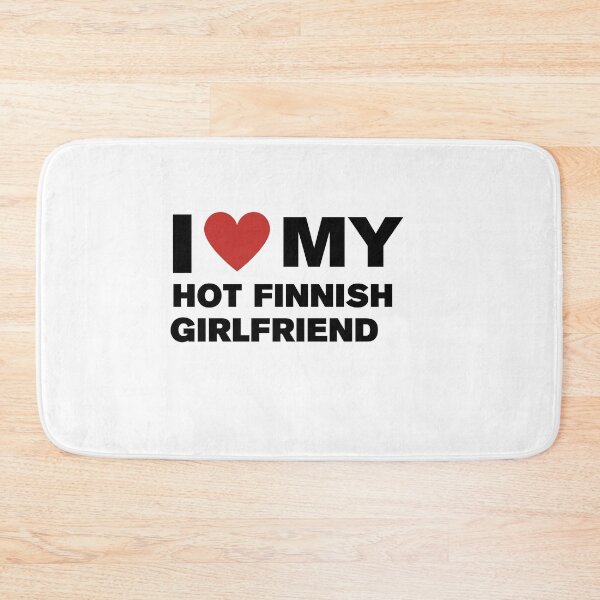 Item preview, I love my hot Finnish Girl Friend  designed and sold by CapriCreatives.