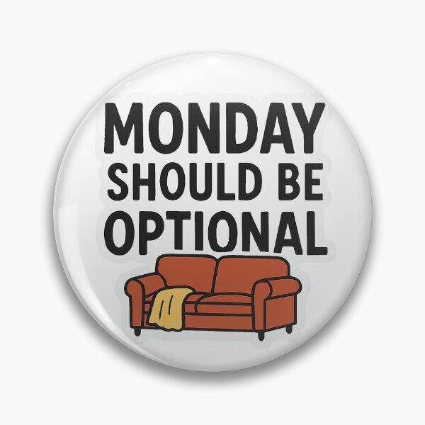 Item preview, Monday should be optional designed and sold by Tranquilityyy.