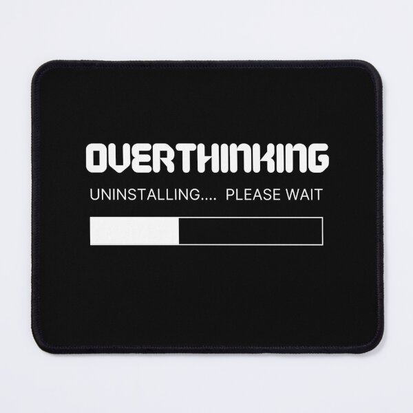Item preview, Overthinking: Uninstalling Please Wait - Stoic Philosophy, Stoic Mindset designed and sold by LexaArtworks.