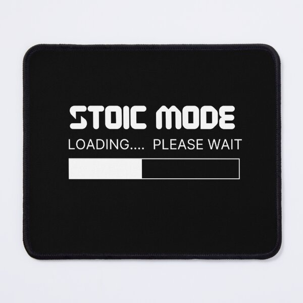 Item preview, Stoic Mode: Loading Please Wait - Stoic Philosophy, Stoic Mindset designed and sold by LexaArtworks.